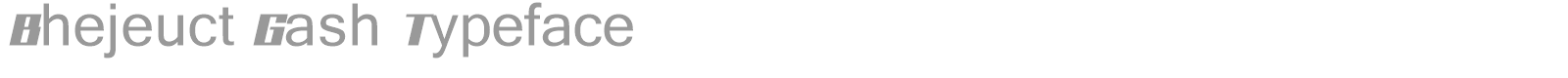 Bhejeuct Gash font preview